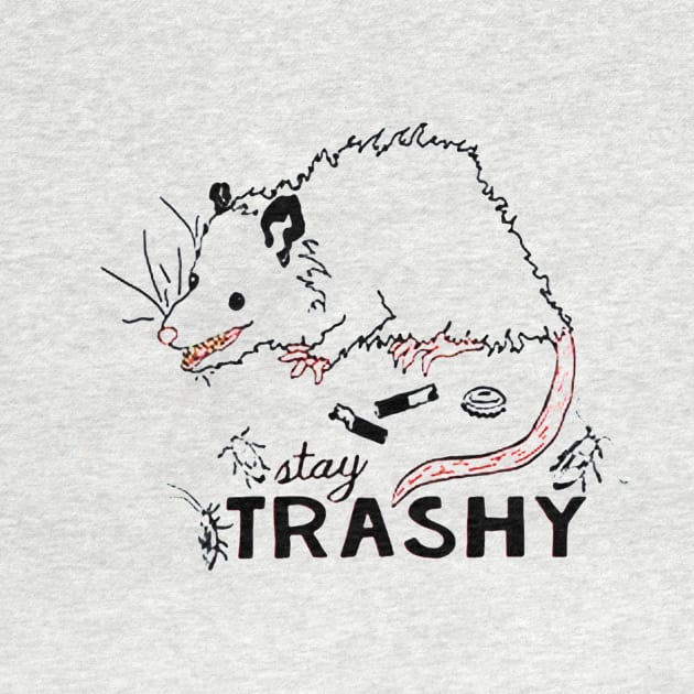 Stay Trashy by meldaxanton